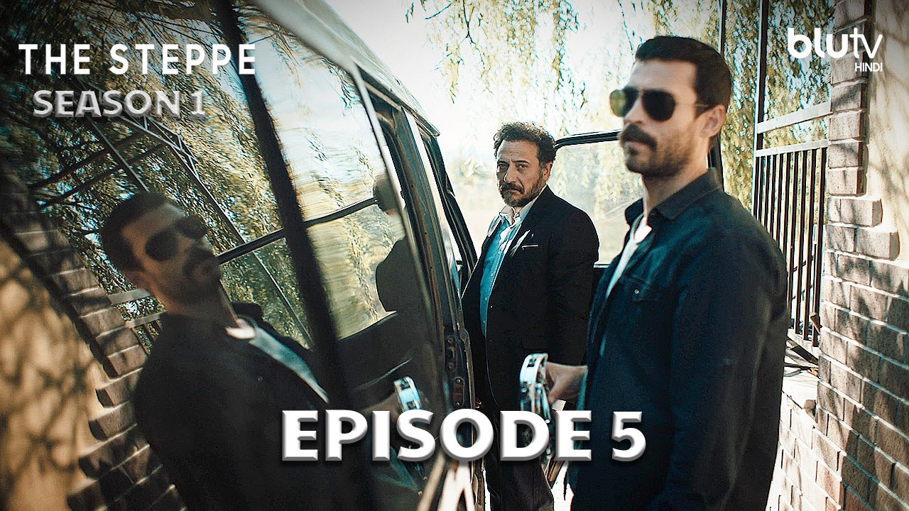 The Steppe - Episode 5 Hindi Dubbed 4K | Season 1 - Bozkır | स्तपी
