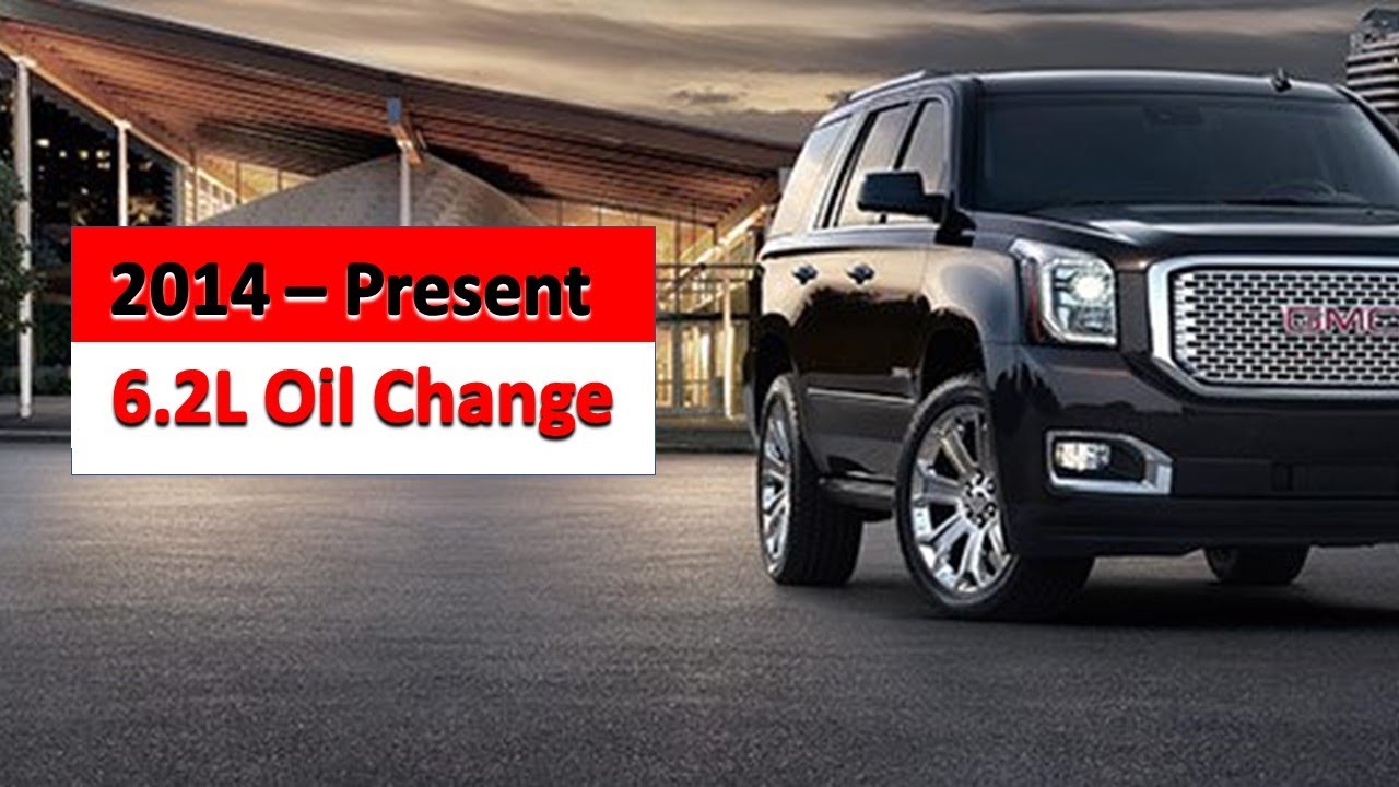 GM 6.2L Oil Change 2014 - Present
