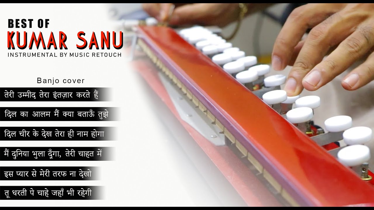 HITS OF KUMAR SANU - Banjo cover | 90's Bollywood Hits - Instrumental by Music Retouch
