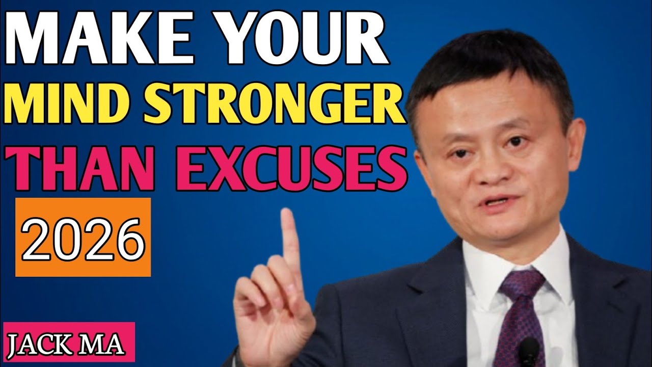 Jack Ma: Train Your Mind to Do Hard Things| Motivational Speech 2026