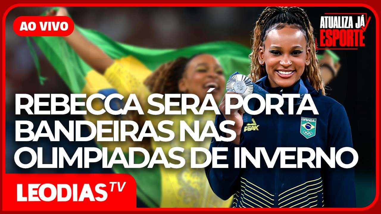 REBECCA ANDRADE SERÁ PORTA-BANDEIRAS NAS OLIMPÍADAS DE INVERNO | ATUALIZA JÁ ESPORTE | LeoDias TV