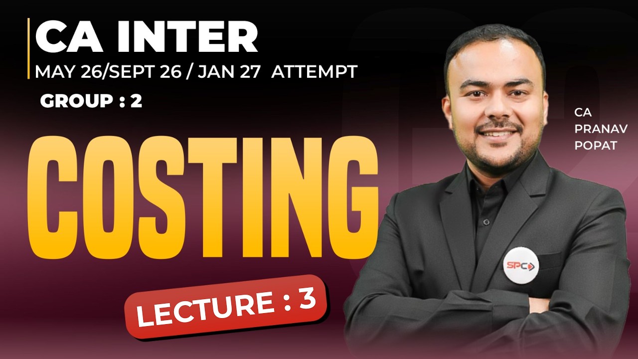 CA Intermediate - Costing Sept 26/Jan 27 Attempt Regular Batch Demo Lecture3 | CA Pranav Popat | SPC