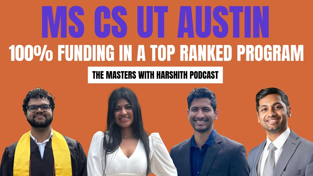 E25 - MS CS UT Austin with Madhav, Meghana, and Anshul | High ROI | 100% Funded | Top Ranked MSCS