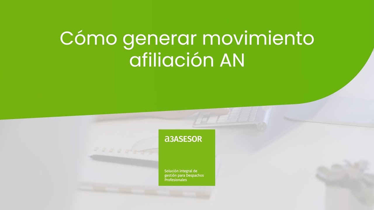 a3ASESOR | nom - Cómo generar movimiento afiliación AN