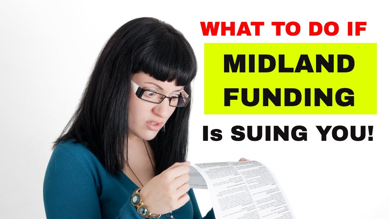 WHAT TO DO IF MIDLAND FUNDING IS SUIING YOU?
