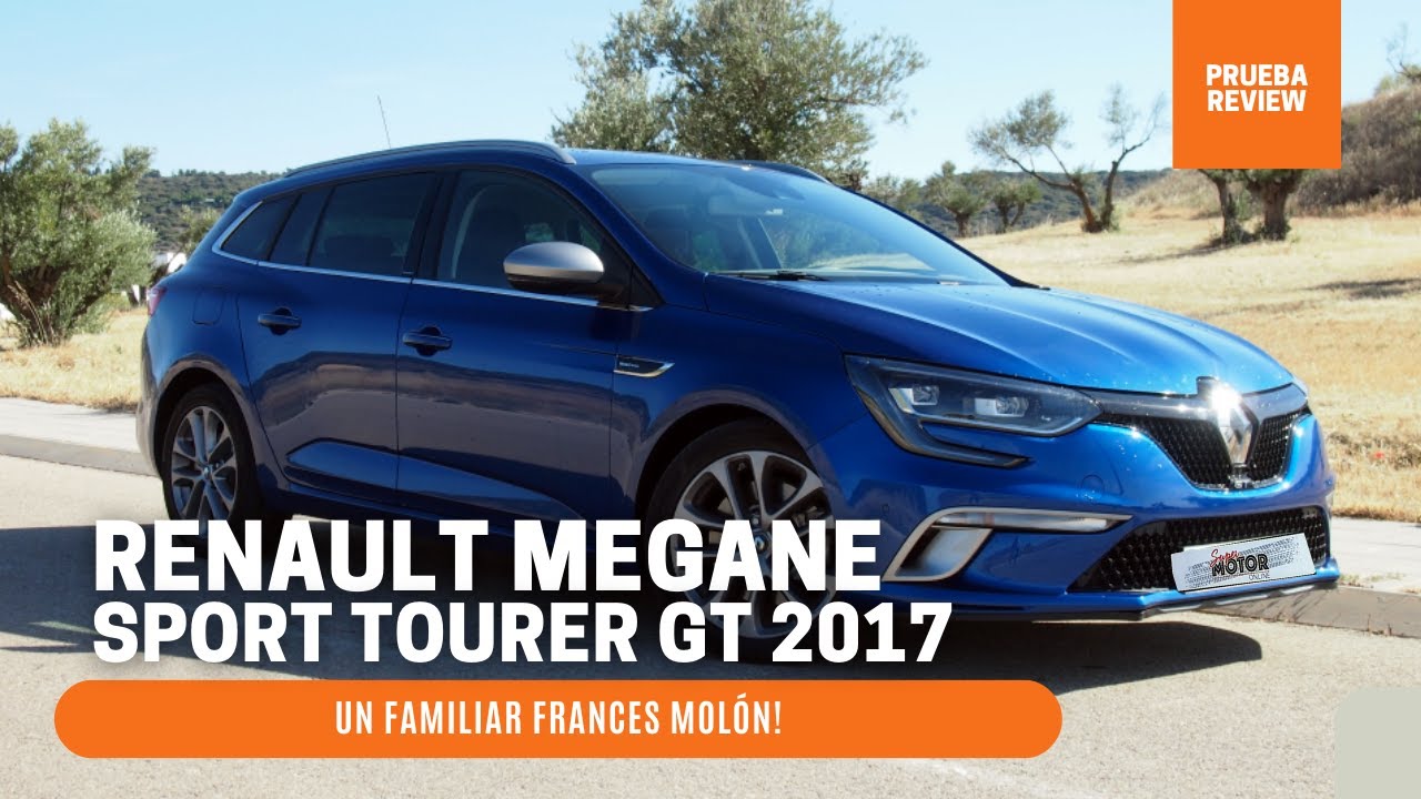 Renault Megane Sport Tourer GT 2017, un FAMILIAR Molón! / SuperMotor.Online