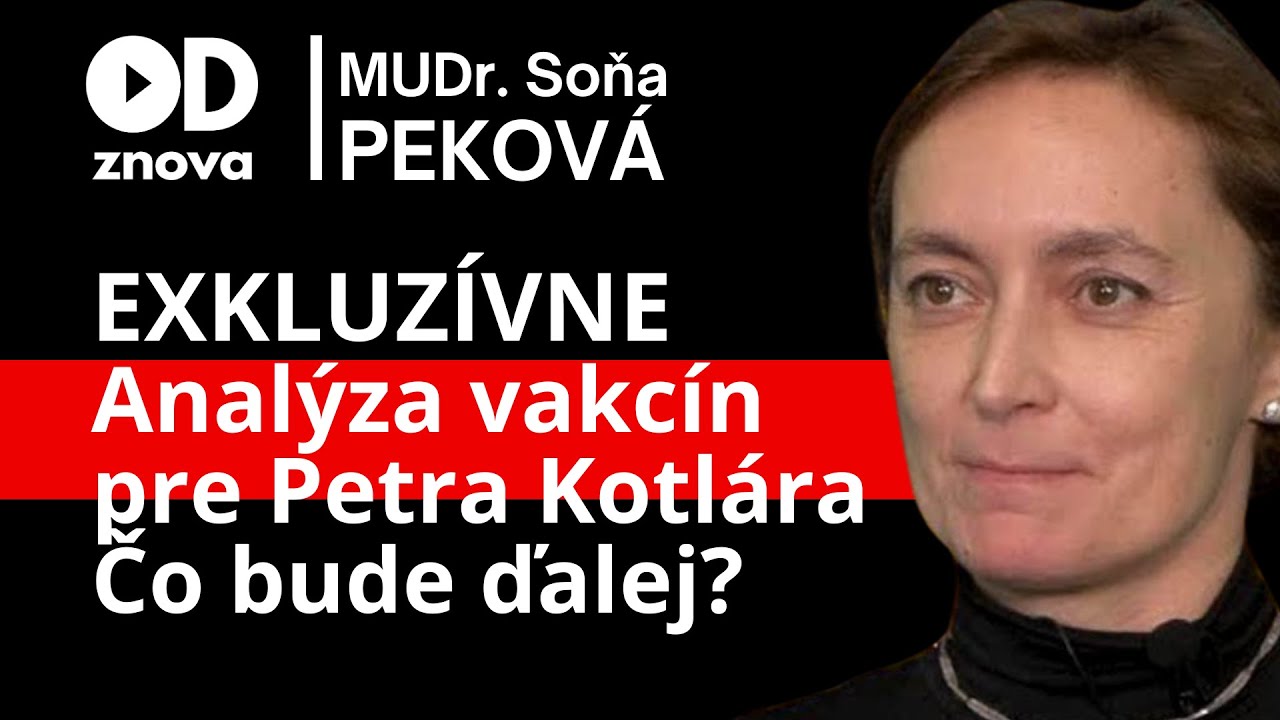 MUDr. Soňa Peková: Analýza vakcín, DNA, mRNA? Pointa problému je inde. Ako ďalej?