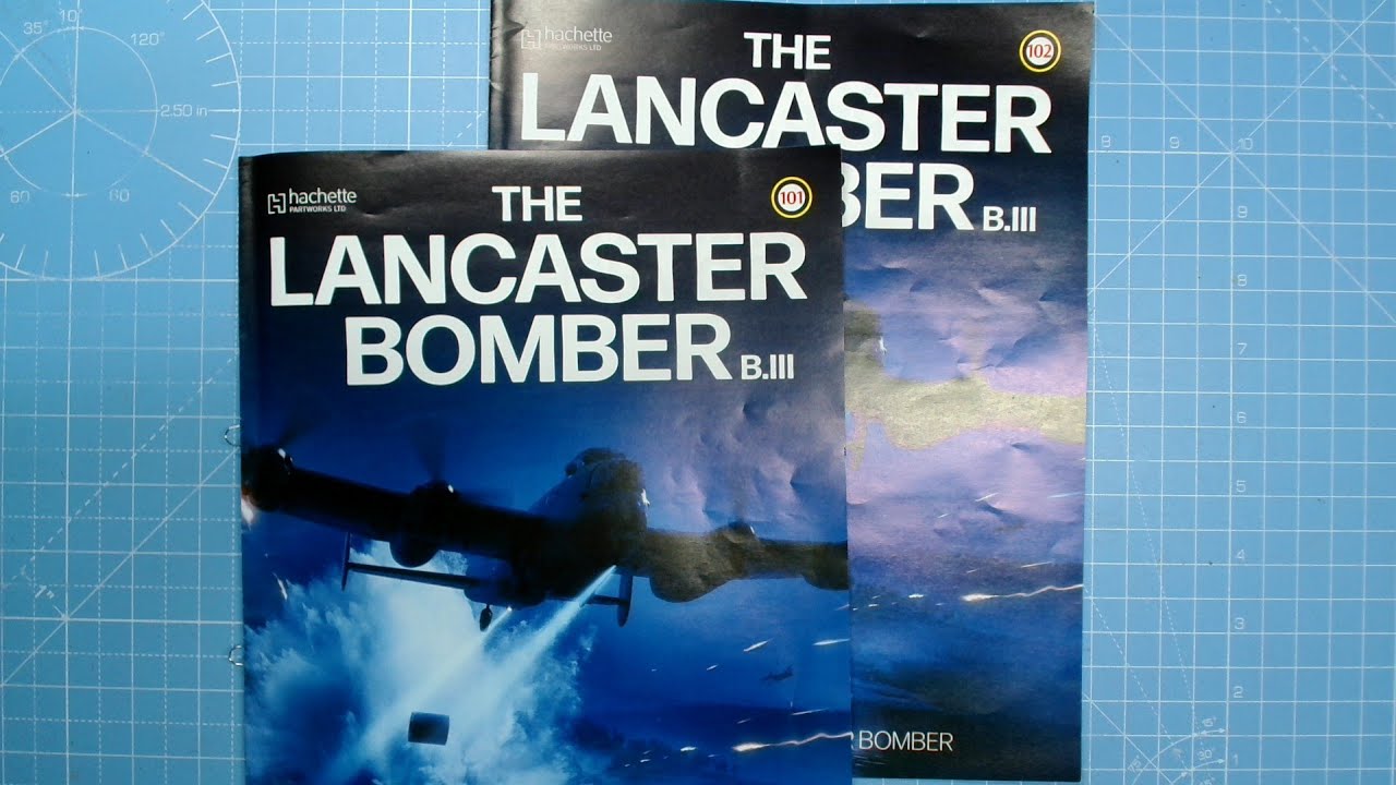 Компания Hachette производит бомбардировщик Lancaster Bomber B III, этапы 101 и 102.