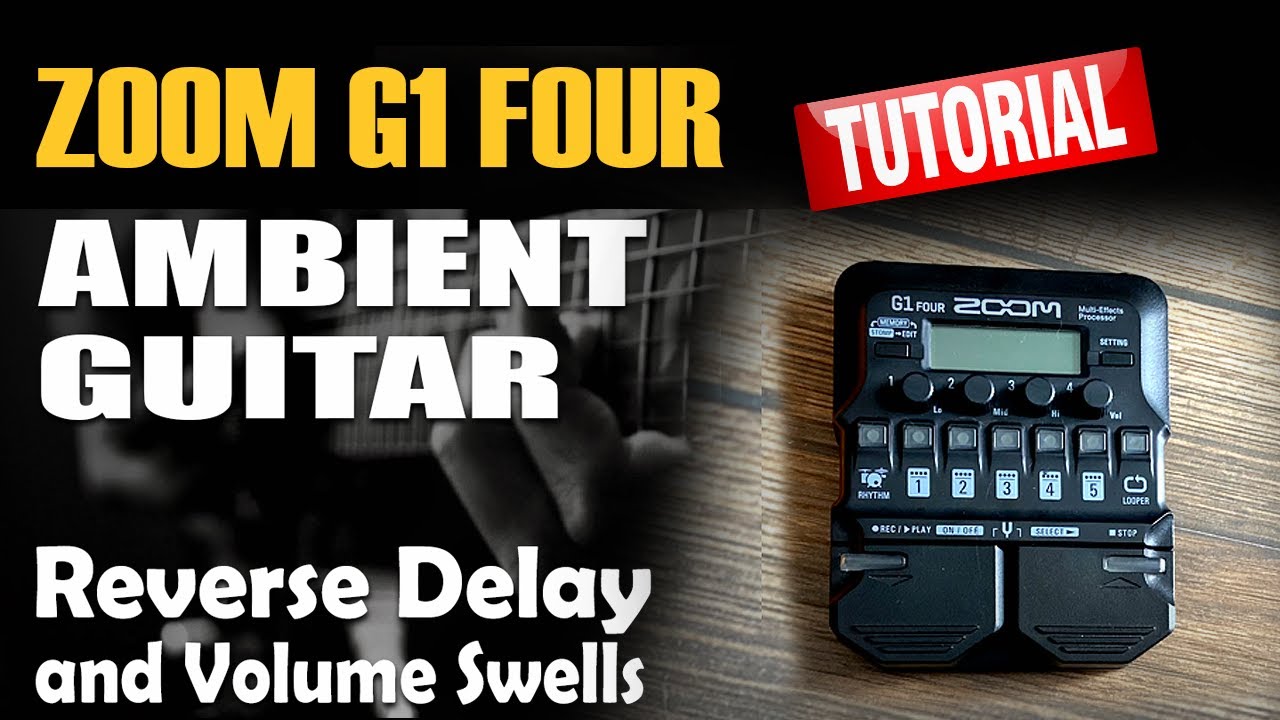 ZOOM G1 Four AMBIENT GUITAR Reverse Delay & Volume Swells: Worship style