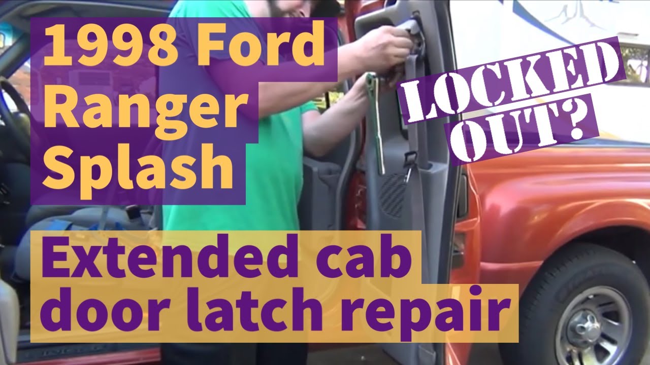1998 Ford Ranger Extended Cab Door Latch Repair