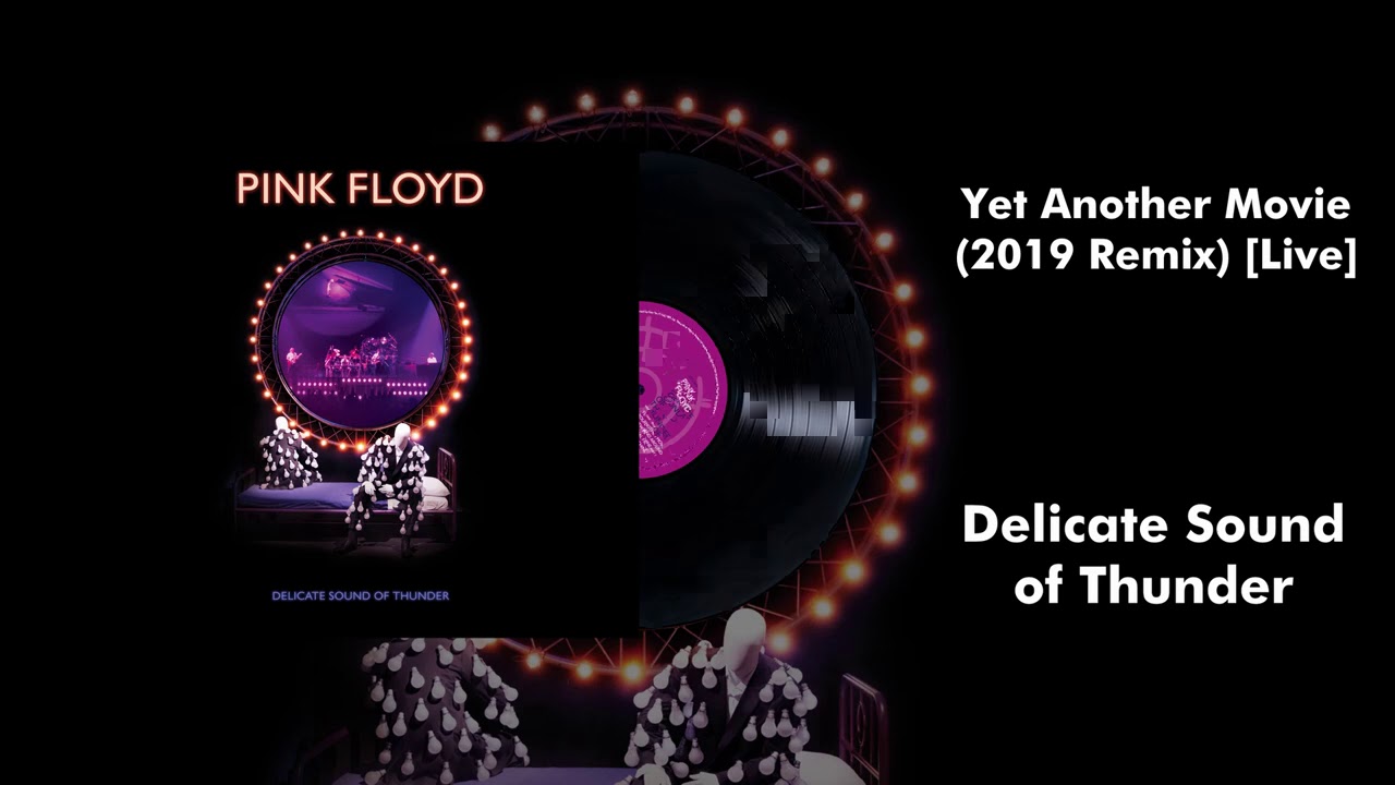 Pink Floyd - Yet Another Movie (2019 Remix) [Live]