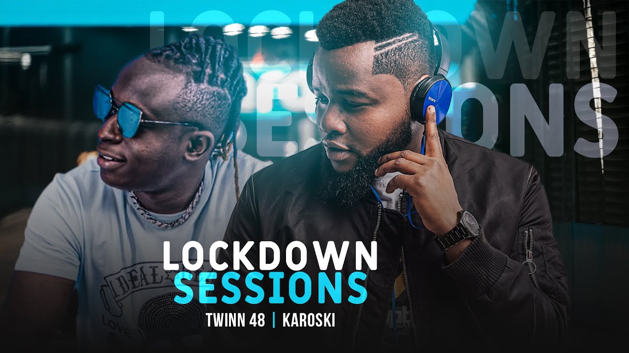 The Lockdown Sessions ft Twinn 48 & Karoski 16.0