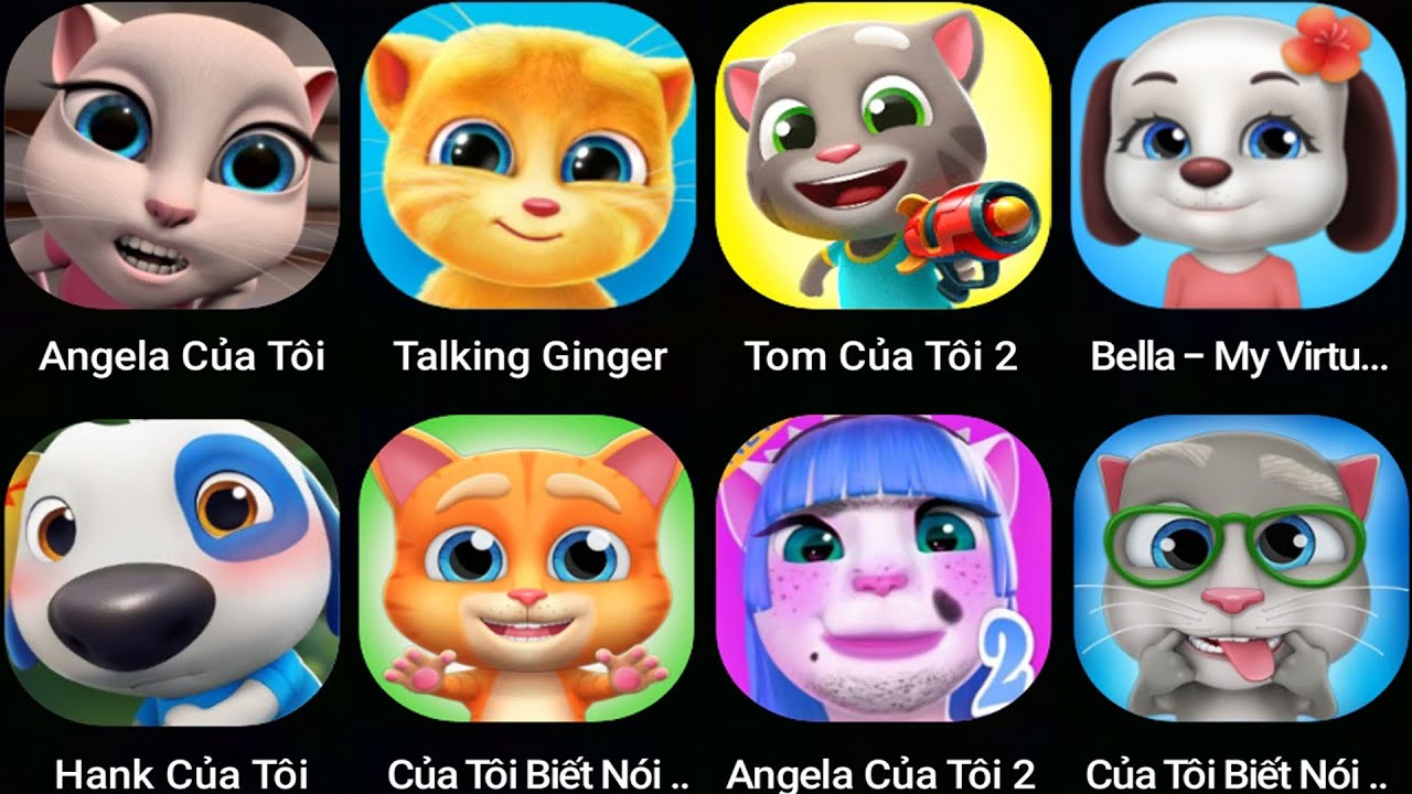 Talking Bella,Angela,Talking Tom 2,Talking Ginger,Talking Bob,Angela,