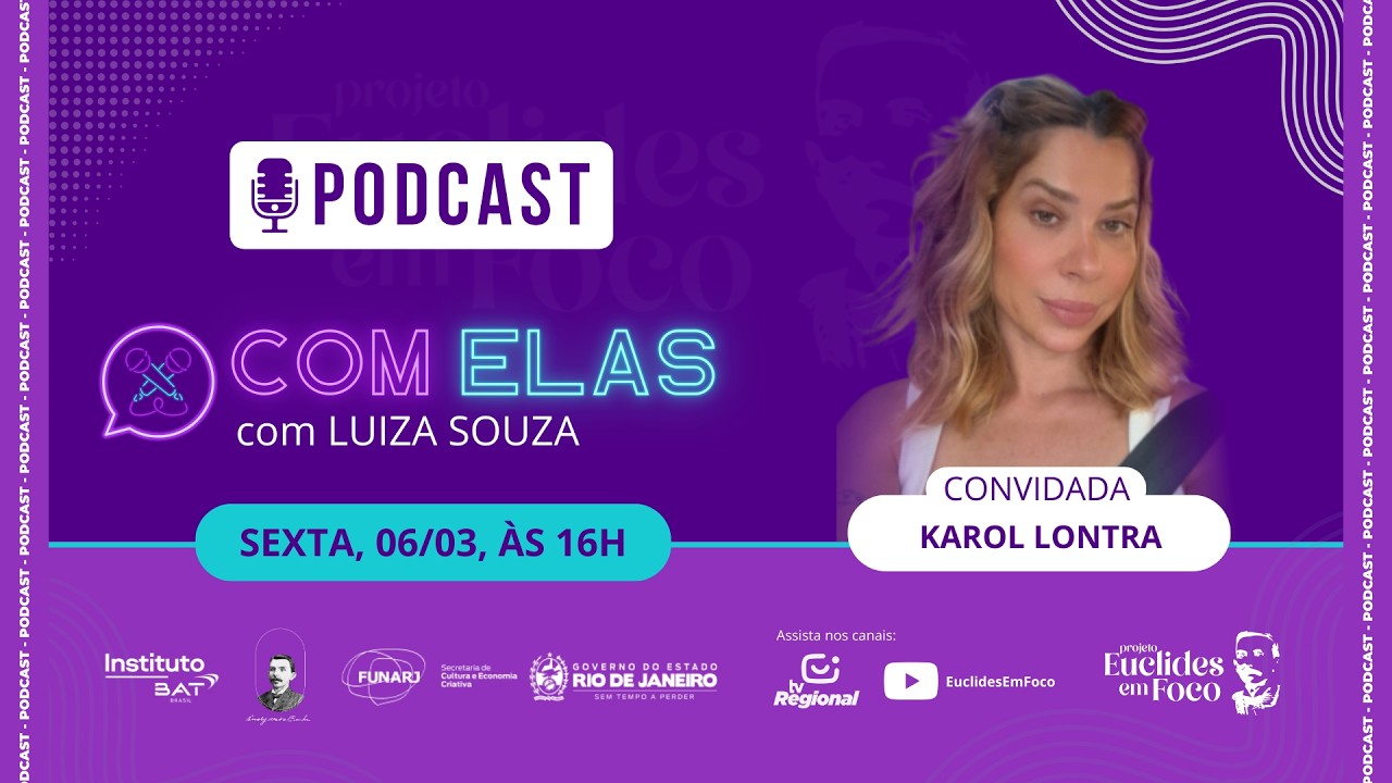 Com Elas - Convidada: Karol Lontra