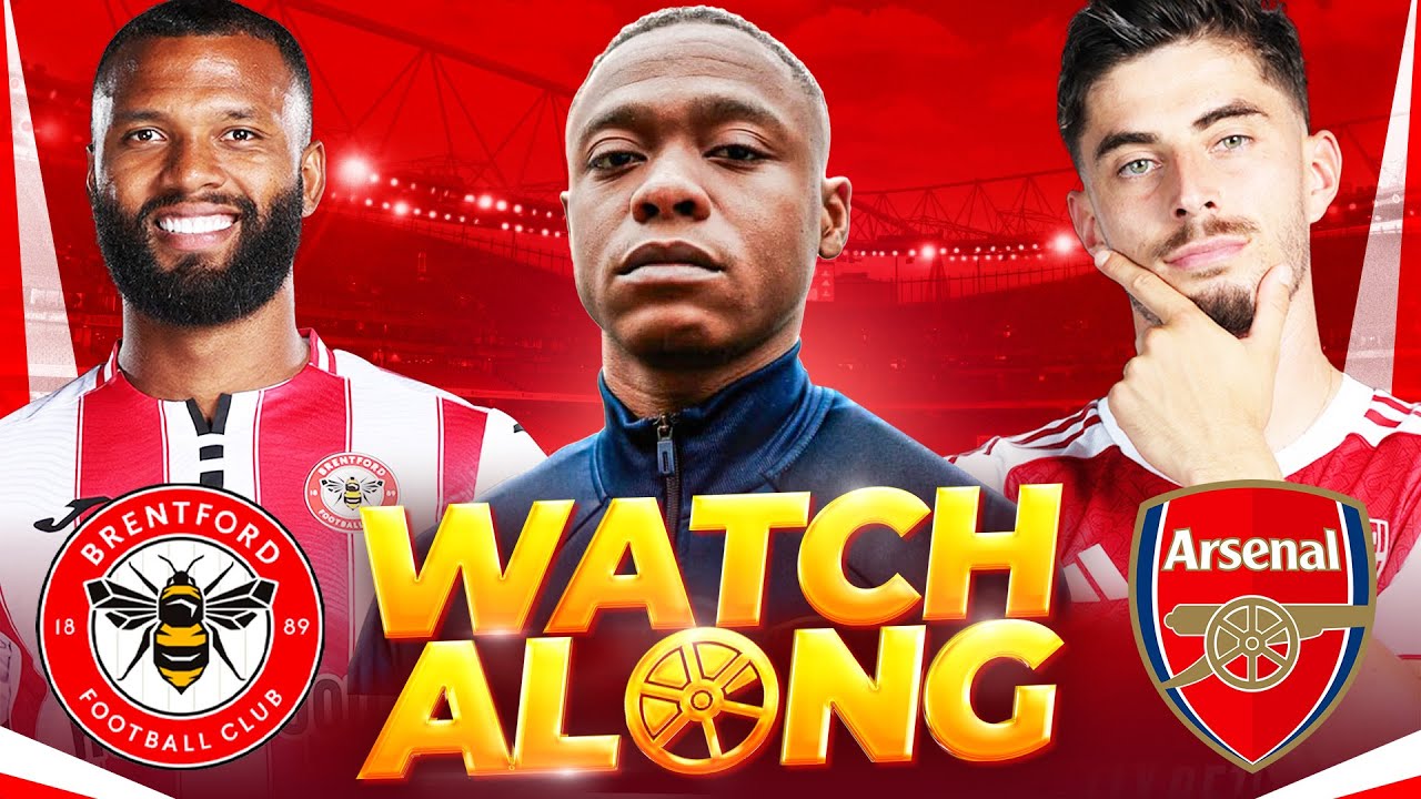 Brentford vs Arsenal Live Premier League Watch along @deludedgooner