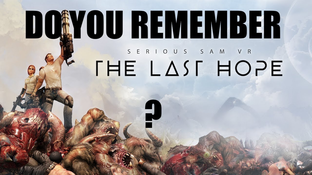 Помните ли вы Serious Sam VR: The Last Hope? [Полный обзор]