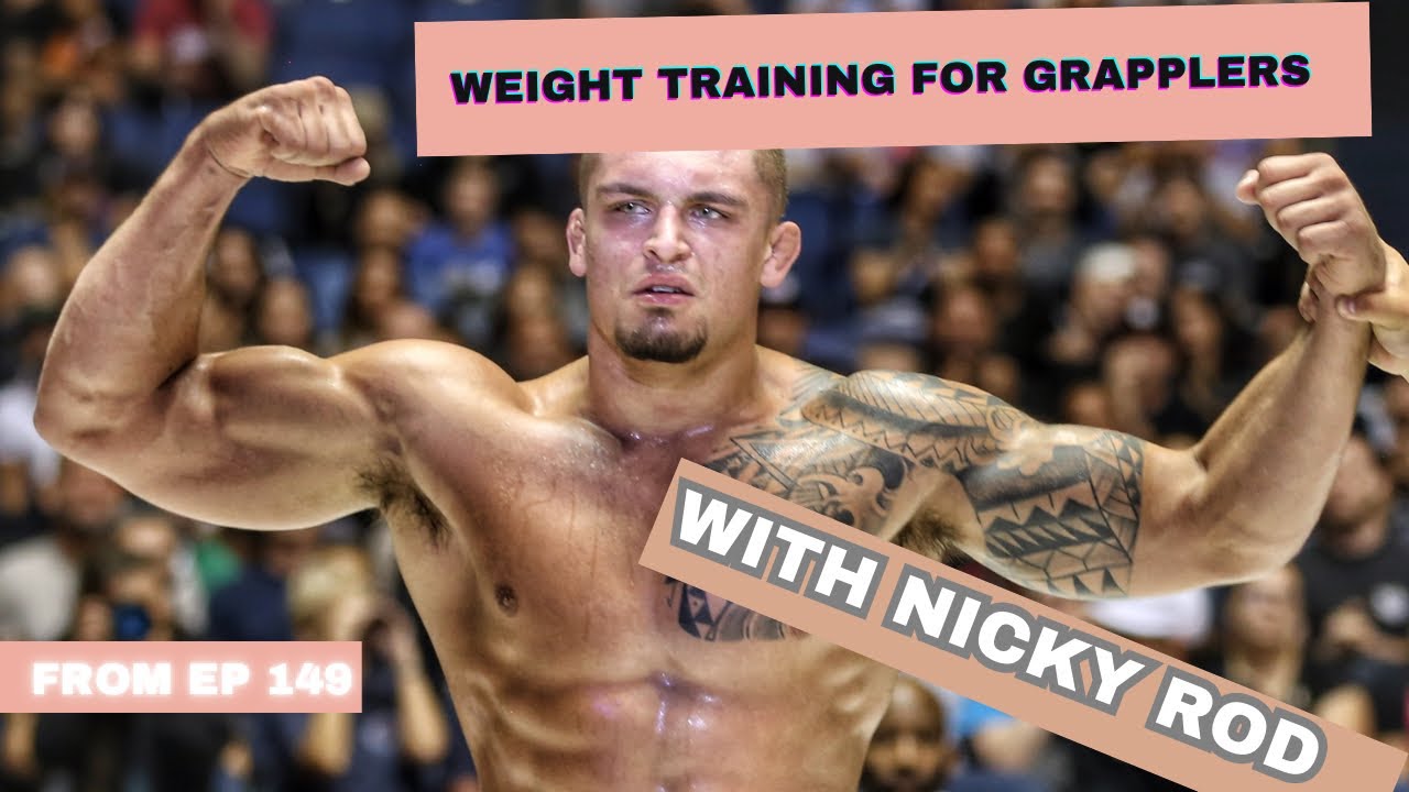Weight Training for Grapplers with Nicky Rod