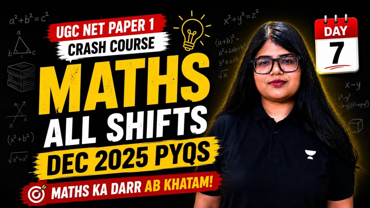 ALL Shifts DEC 2025 Maths PYQs in One Shot 🔥| UGC NET Paper 1 FREE Crash Course | Day 7