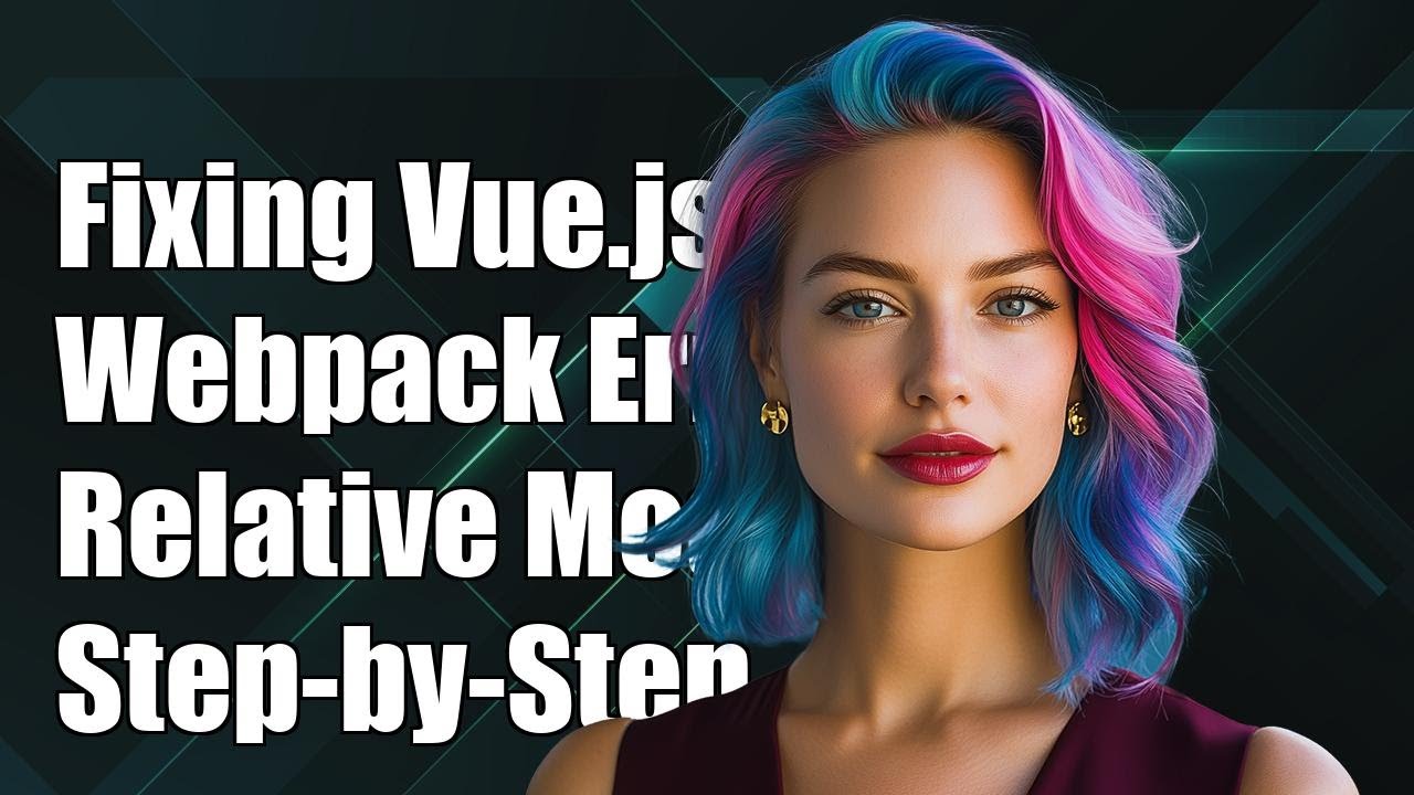 Fixing Vue.js Webpack 'Relative Modules Not Found' Error: A Step-by-Step Guide