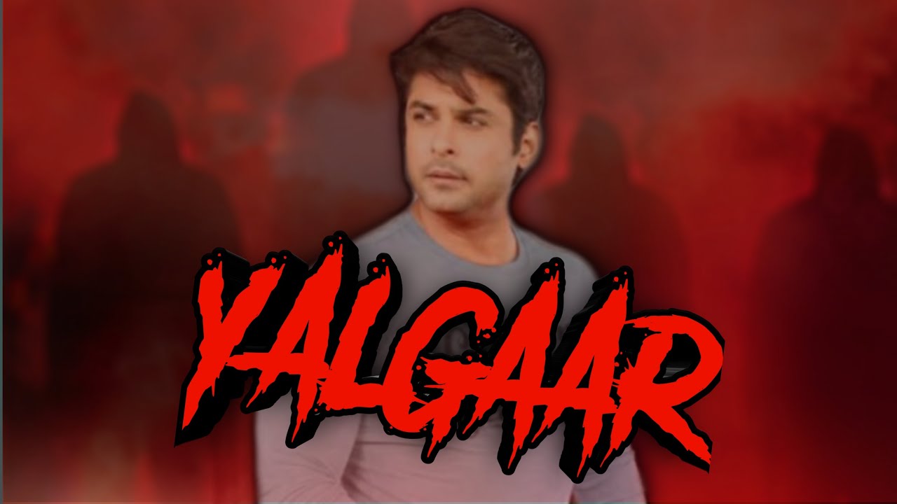 YALGAAR-siddharth shukla bigboss 13 ll sidharth shukla ft yalgaar ll sj creators,