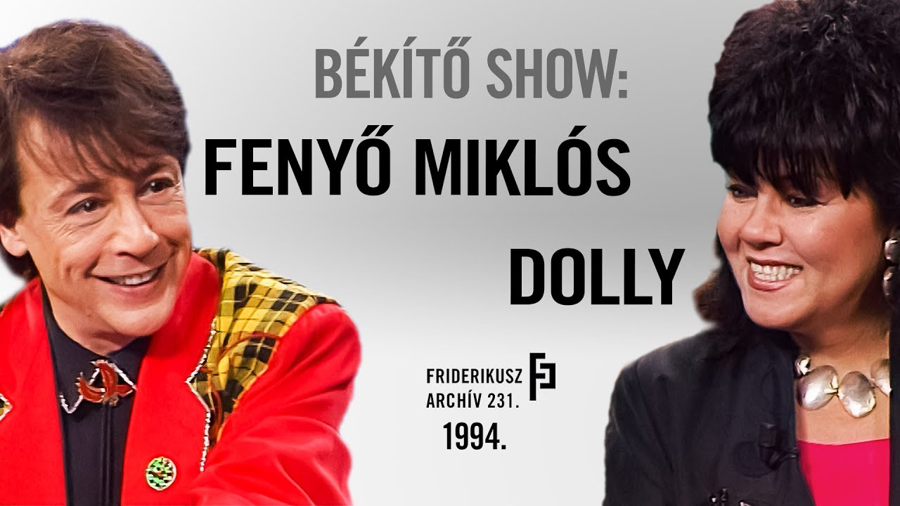 BÉKÍTŐ SHOW: FENYŐ MIKLÓS ÉS DOLLY BÉKÜLÉSE, 1994. /// F.A. 231.