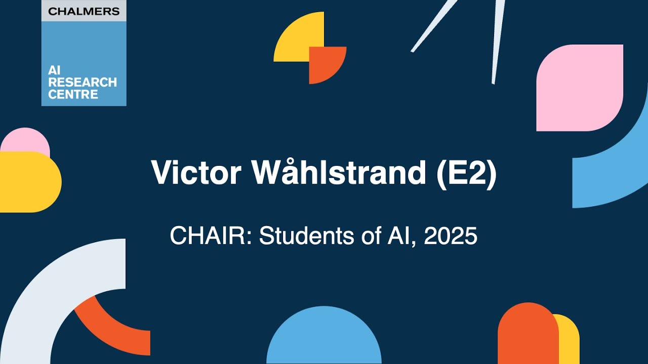 Victor Wåhlstrand, PhD student, at CHAIR: Students of AI, 2025