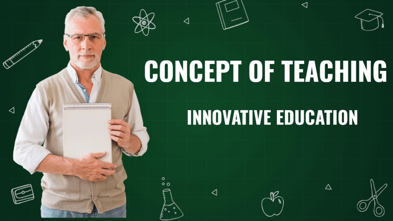 CONCEPT OF TEACHING
