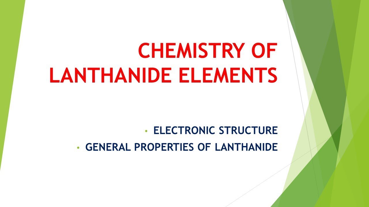 LANTHANIDES ( ELECTRONIC STRUCTURE &GENERAL PROPERTIES) |ONLINE CHEMISTRY|