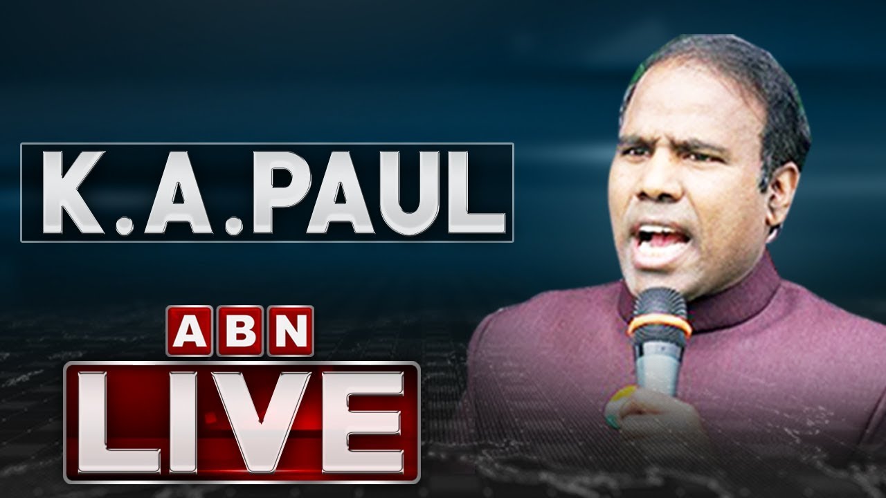KA Paul LIVE | KA Paul Press Meet LIVE | ABN LIVE