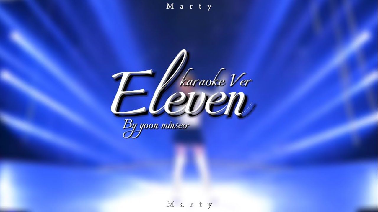 Yoon Minseo - Eleven (Karaoke Version)