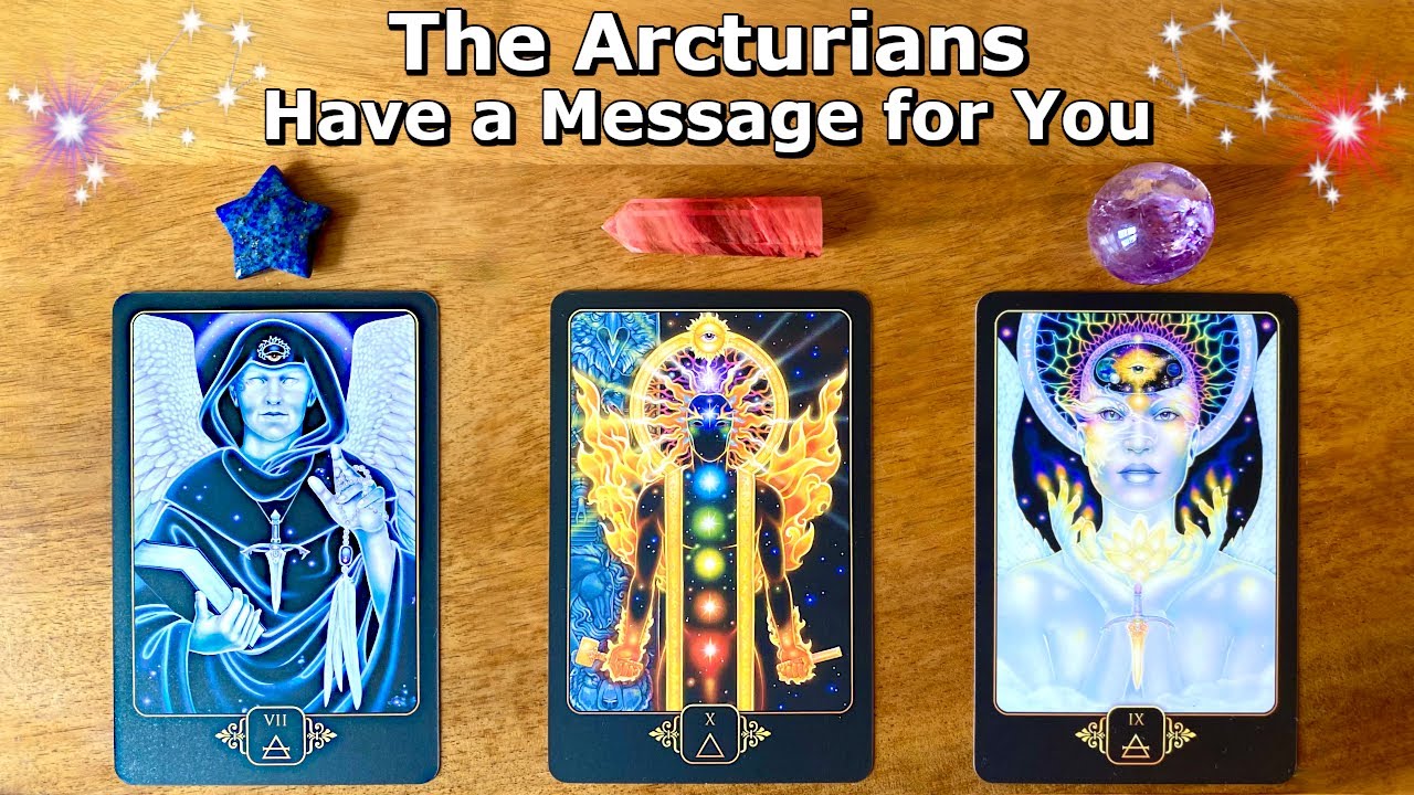 🌟👽 The Arcturians Have a Message for You 👽🌟 Timeless Pick a Card Reading 👽🌟