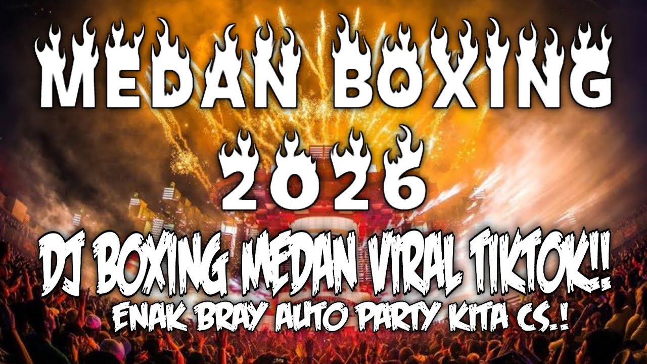 DJ BOXING MEDAN SUPER TINGGI FULL BASS TERBARU 2026 !! DJ BOXING MEDAN SUPER TINGGI