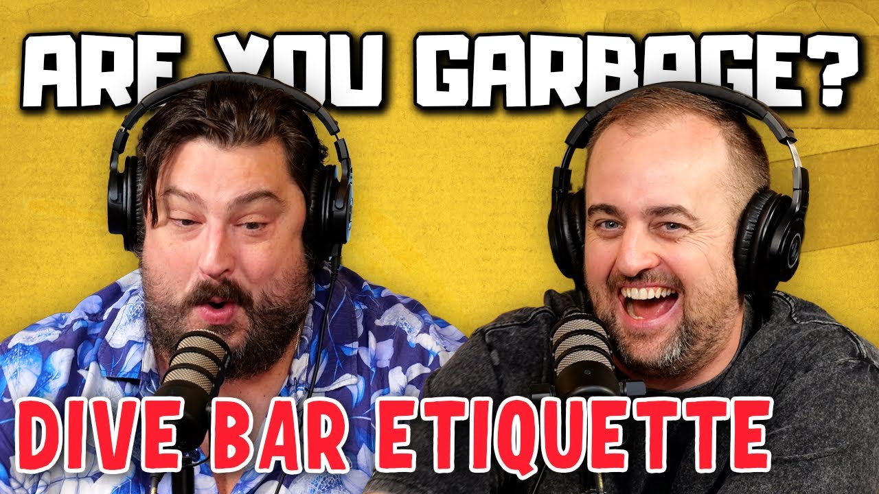 Are You Garbage Comedy Podcast: Dive Bar Etiquette w/ Kevin Ryan & H. Foley