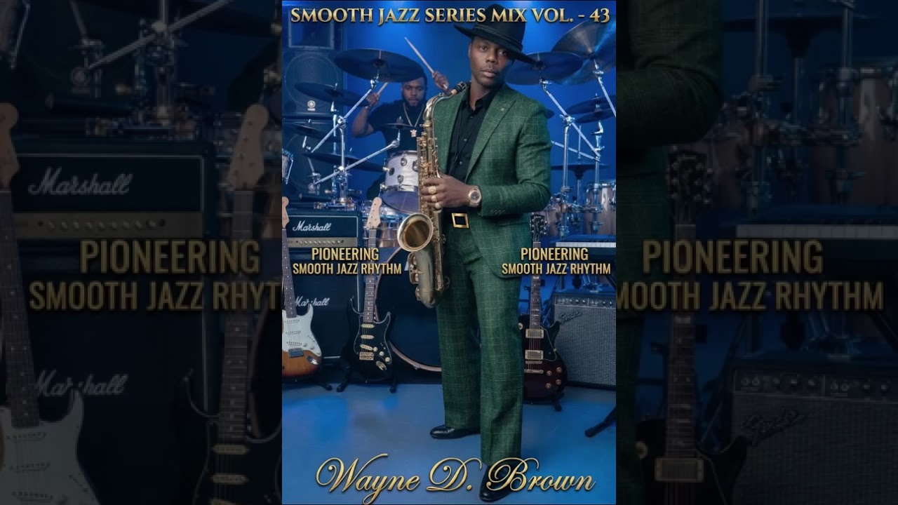 Smooth Jazz Series, Mix Vol - 43, Wayne D. Brown, Featuring The Elite, Kushite Records, (2026)