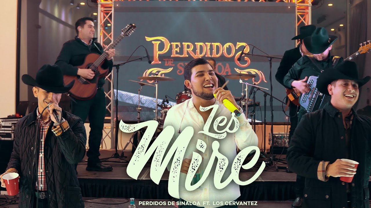 Perdidos de Sinaloa - Les Mire ft. Los Cervantez [En Vivo]