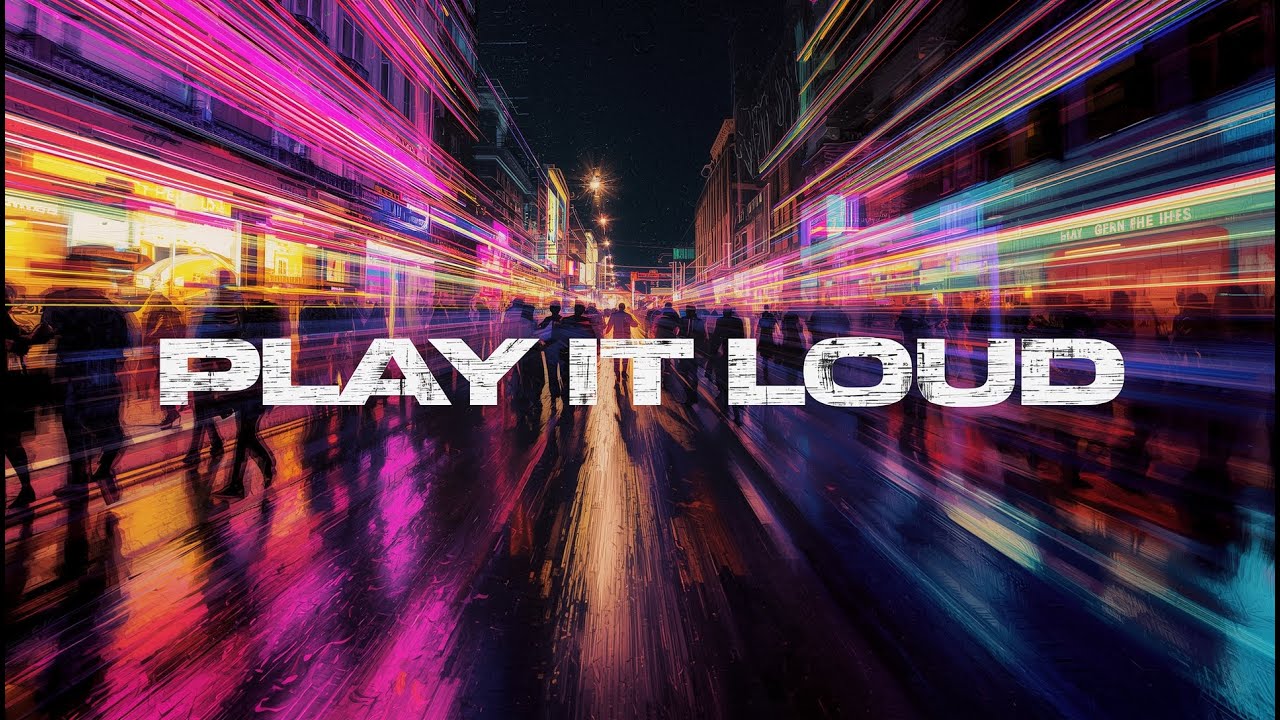 &ldquo;Play It Loud&rdquo; &ndash; High-Energy Pop Party Anthem