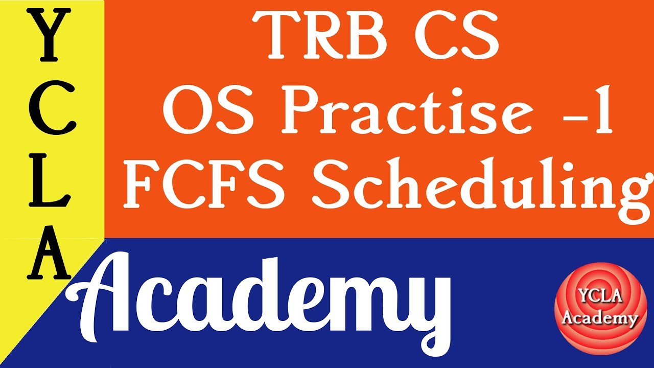 TRB CS OS Practise-1 FCFS | TRB CS Coaching | YCLA Academy