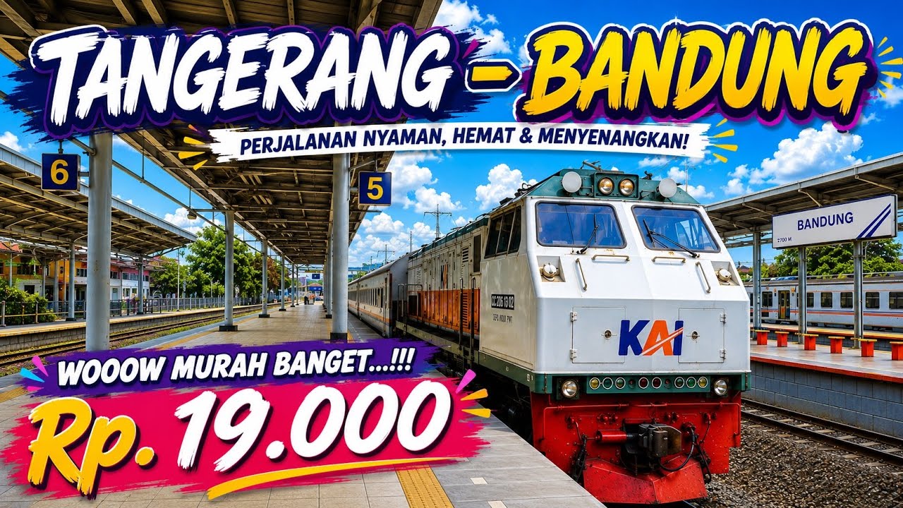 WAJIB DI COBA‼️TANGERANG - BANDUNG • CUMA Rp. 19.000 • WOOW ASLI MURAH BANGET • Naik Kereta LOKAL