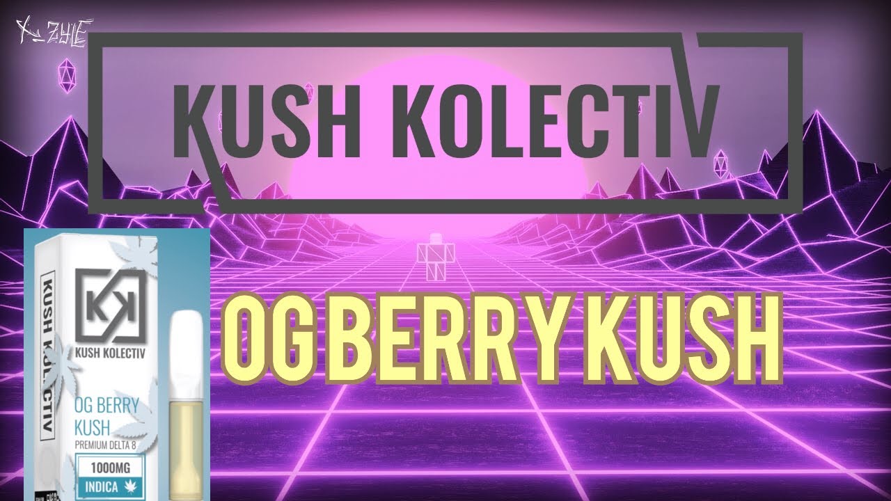 Kush Kolectiv - OG Berry Kush Cart Review - DELTA 8 1000mg