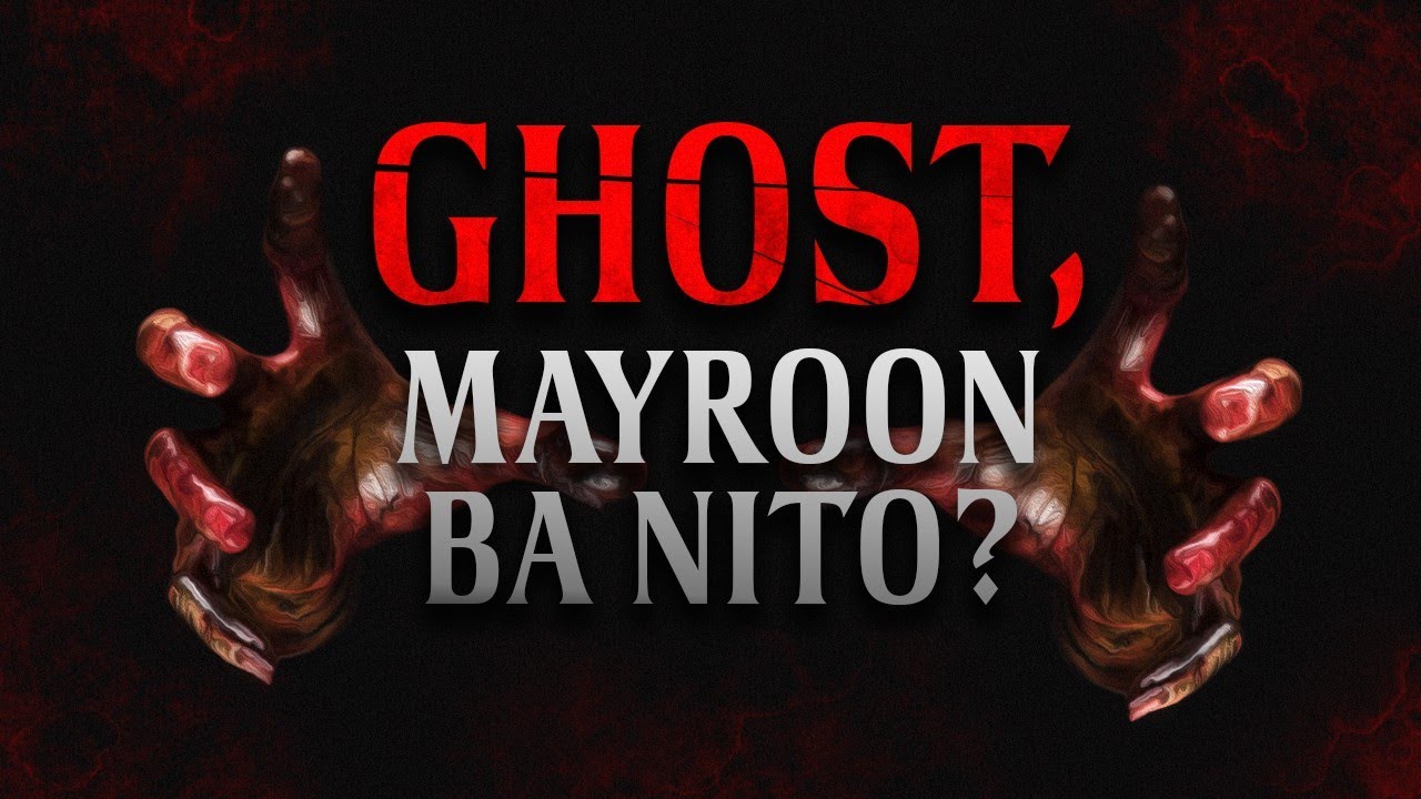 GHOST, MAYROON BA NITO?