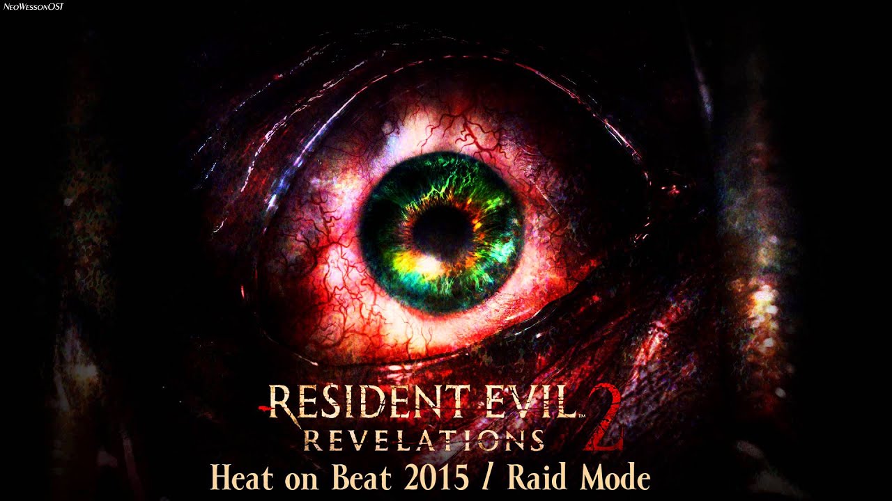 Resident Evil | Biohazard Revelations 2 OST - Heat on Beat 2015 Extended Version
