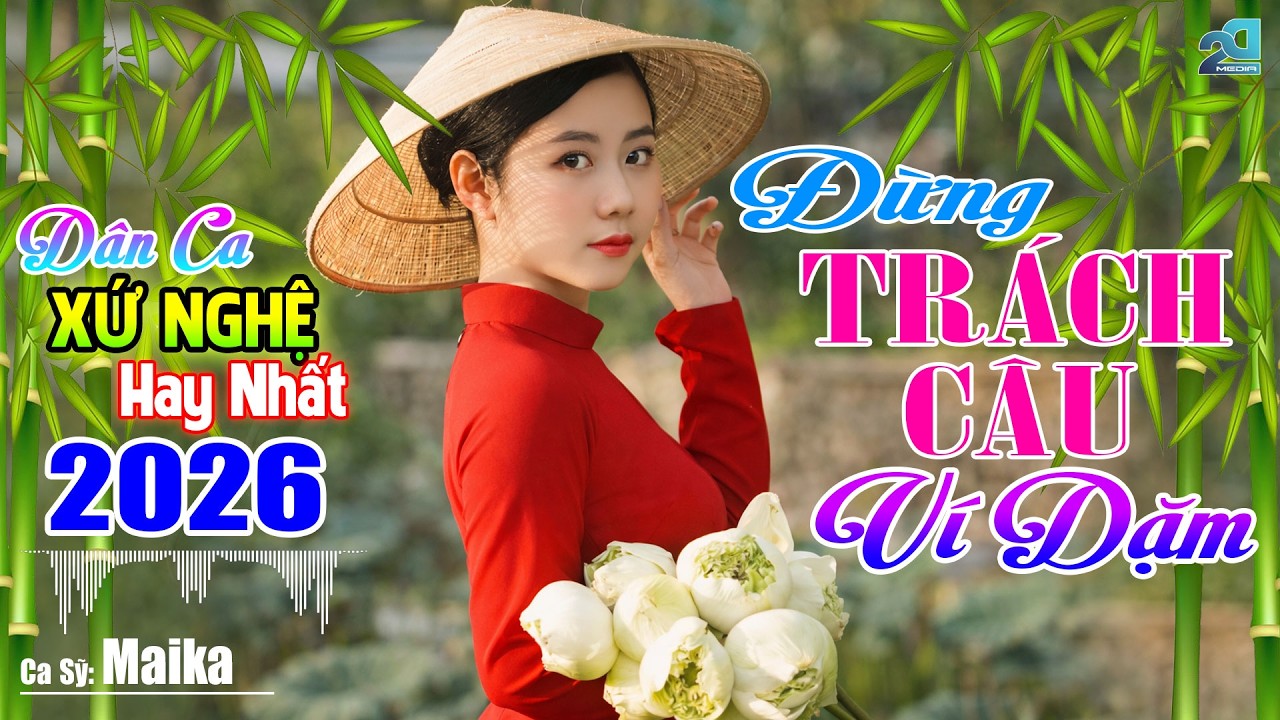 ĐỪNG TRÁCH CÂU VÍ DẶM, HAI QUÊ   MAIKA