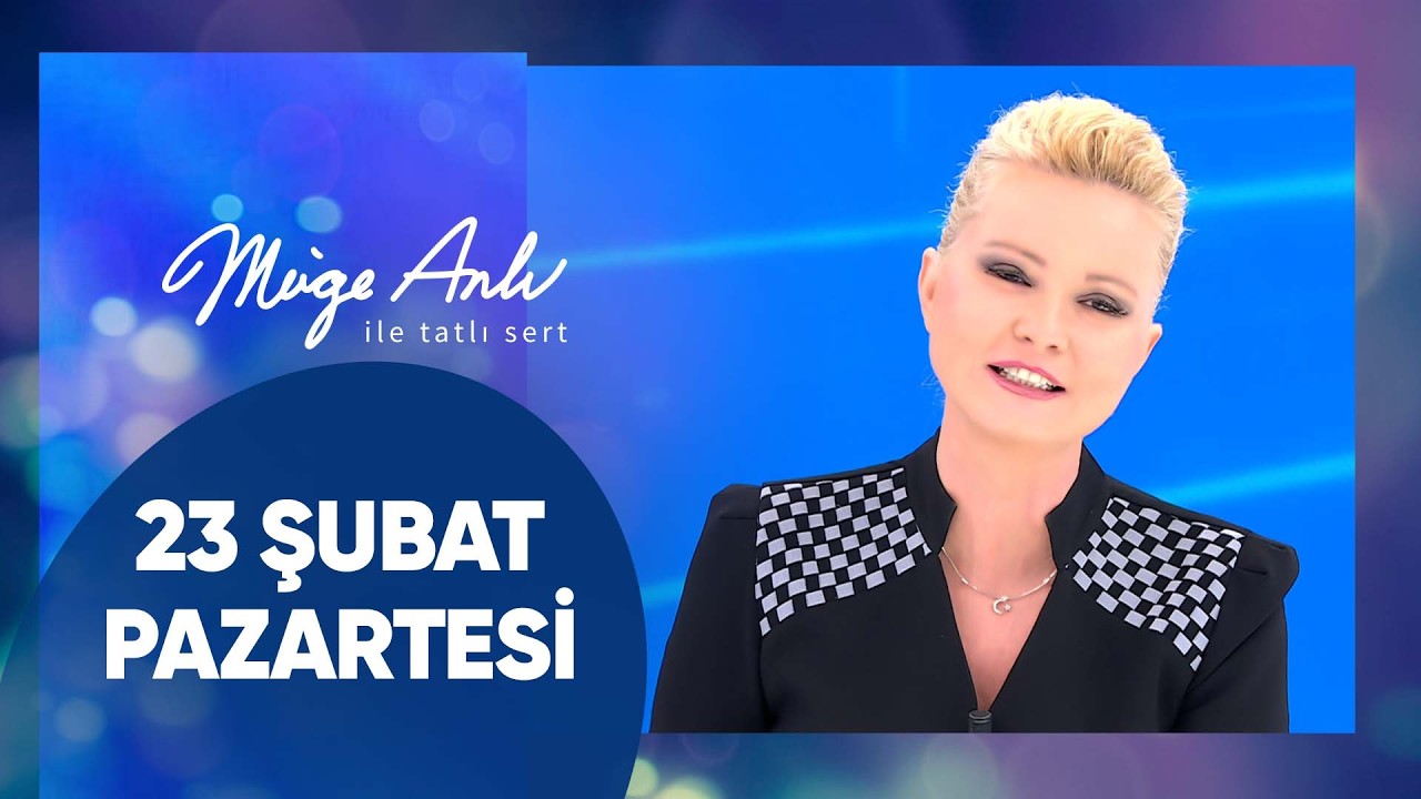 Müge Anlı ile Tatlı Sert | 23 Şubat 2026 Pazartesi - 18. Sezon