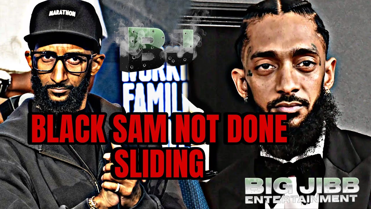 Black Sam Still Looking For More Get Back For Nipsey/ Potential Gang War⁉️