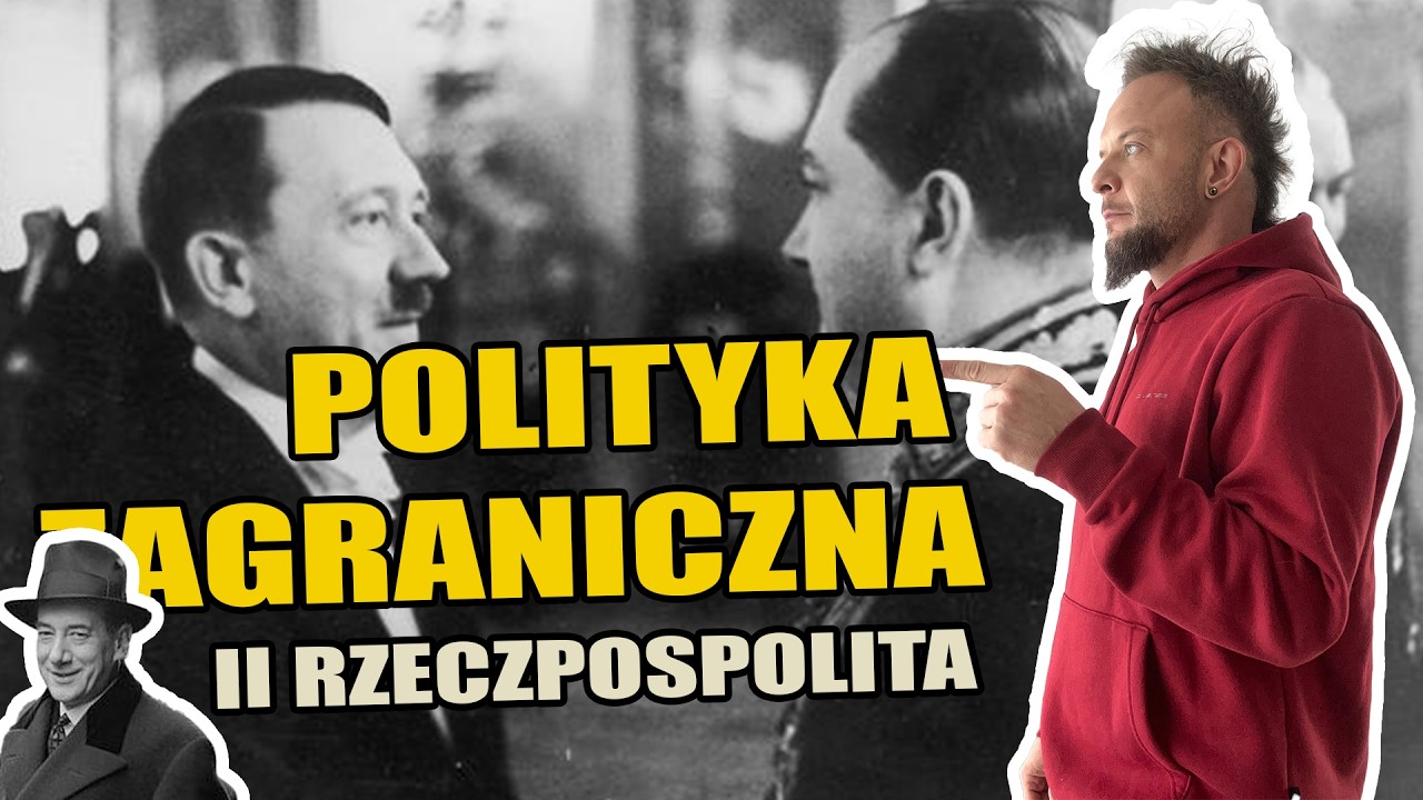 Polityka zagraniczna  II RP - DROGA DO WOJNY [Co za historia odc.91]