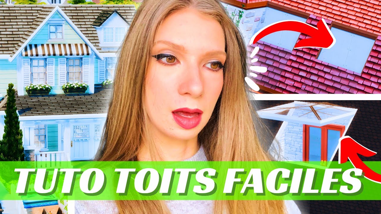 LES TOITS DANS LES SIMS 4 : ASTUCES CONSTRUCTIONS FACILES ✅ | [TUTO] LES SIMS 4 ✨