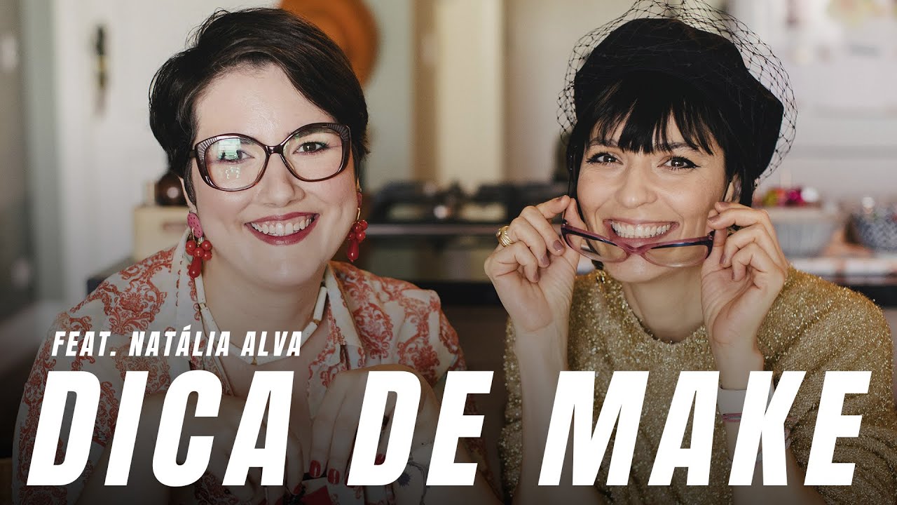 MAQUIAGEM PARA QUEM USA ÓCULOS - Feat. Natália Alva (inscrita do canal)