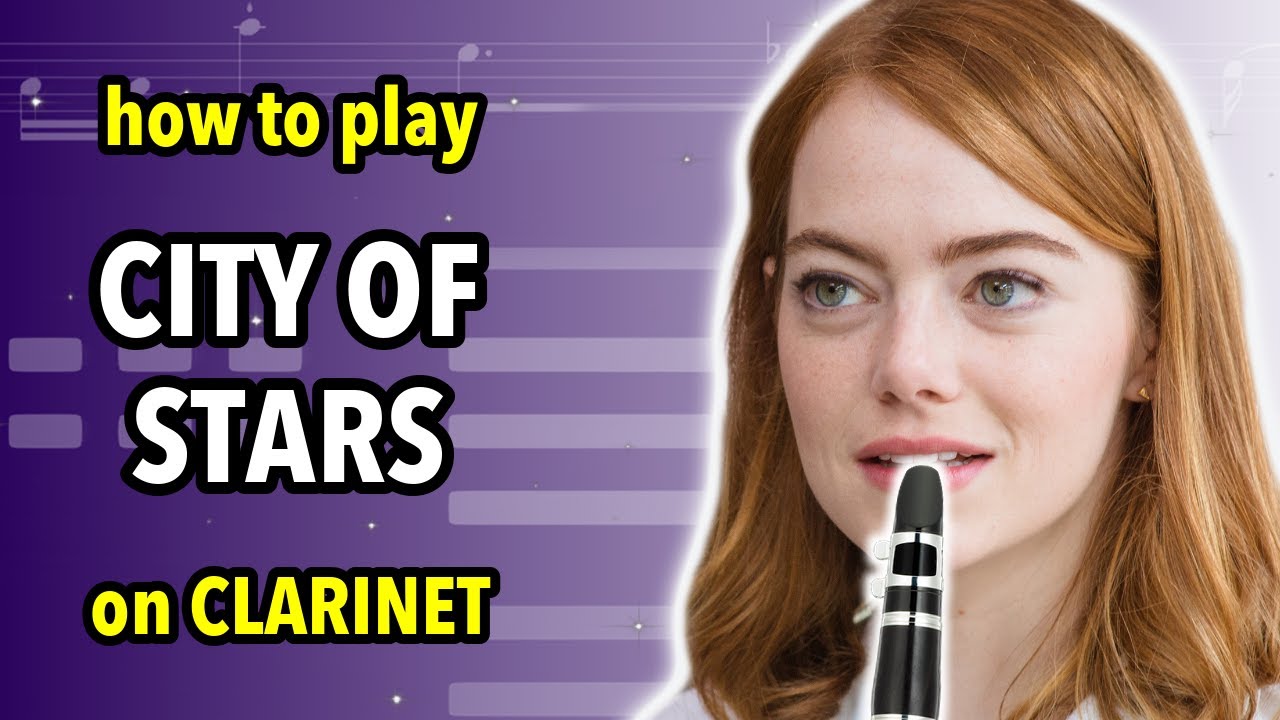 How to play City of Stars on Clarinet | Clarified
