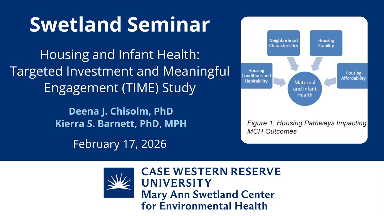 Swetland Seminar || Housing & Infant Health: Targeted Investment & Meaningful Engagement Study