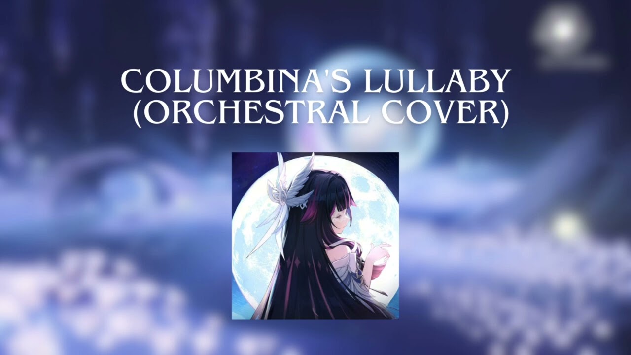 Columbina's Lullaby (Orchestral Cover)
